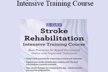 Benjamin White - 2-Day: Stroke Rehabilitation Intensive Training Course: Best Practices for Rapid Functional Gains and Improved Outcomes