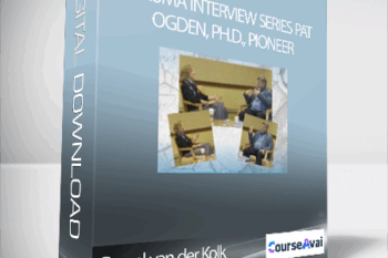 Bessel van der Kolk Trauma Interview Series Pat Ogden