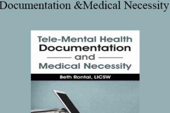 Beth Rontal - Tele-Mental Health Documentation and Medical Necessity