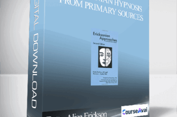 Betty Alice Erickson - Ericksonian Hypnosis From Primary Sources