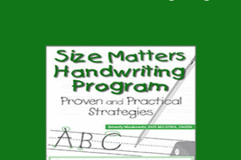 Beverly H Moskowitz - Size Matters Handwriting Program: Proven and Practical Strategies