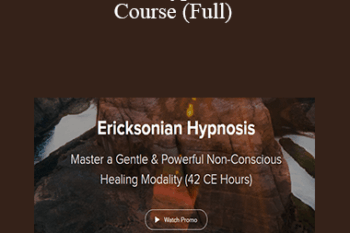 Bill O'Hanlon - Ericksonian Hypnosis Online Course (Full)