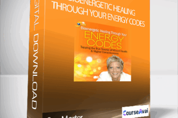 Bioenergetic Healing Through Your Energy Codes with Sue Morter