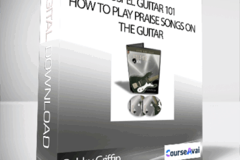 Bobby Griffin - Gospel Guitar 101: How To Play Praise Songs On The Guitar