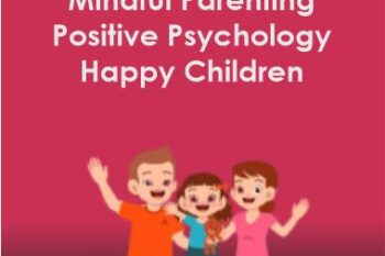 Braco Pobric - Mindful Parenting Positive Psychology and Happy Children