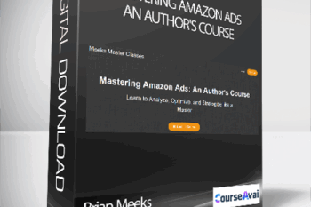 Brian Meeks - Mastering Amazon Ads: An Author's Course