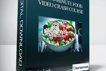 Brooke Lark - The 90-Minute Food Video Crash Course