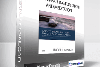 Bruce Kumar Frantzis - Taoist Breathing for Tai Chi And Meditation