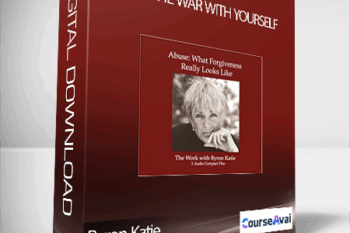 Byron Katie - End the War with Yourself