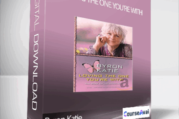 Byron Katie - Loving the one you're with