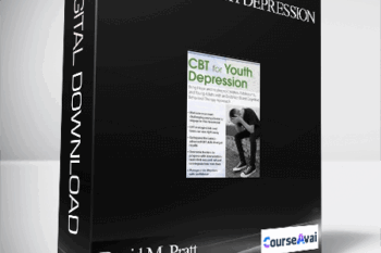 CBT for Youth Depression: Bring Hope and Healing to Children. Adolescents. and Young Adults with an Evidence-Based Cognitive Behavioral Therapy Approach - David M. Pratt