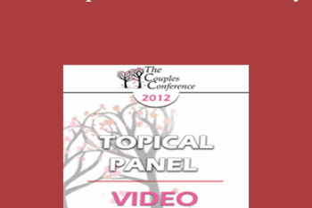 CC12 Topical Panel 01 - Infidelity: What is the Essence of the Crisis for the Couple? What are the Challenges for the Therapist? - Ellyn Bader