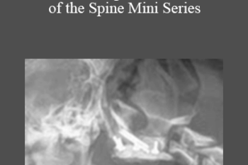 CPD - MS132 – Surgical Conditions of the Spine Mini Series