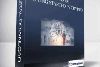 CRYPTO 101: GETTING STARTED IN CRYPTO