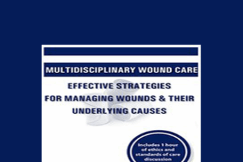 Carmen Thompson - Multidisciplinary Wound Care: Effective Strategies for Managing Wounds & Their Underlying Causes