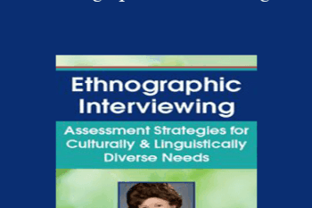 Carol Westby - Ethnographic Interviewing: Assessment Strategies for Culturally & Linguistically Diverse Needs