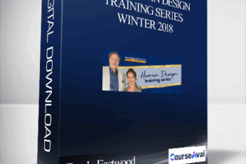 Carola Eastwood and Chetan Parkyn – Human Design Training Series – Winter 2018