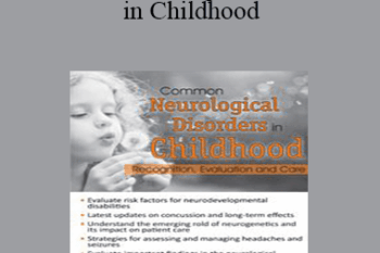 Carolyn Zook Lewis - Common Neurological Disorders in Childhood: Recognition