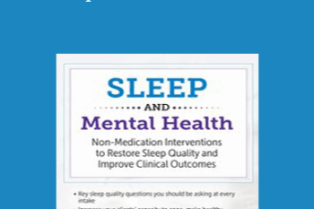 Catherine Darley - Sleep and Mental Health: Non-Medication Interventions to Restore Sleep Quality and Improve Clinical Outcomes