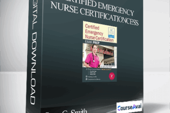 Certified Emergency Nurse Certification – CEN® Exam Prep Package with Practice Test & NSN Access - Sean G. Smith