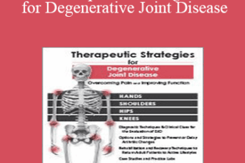 Chad M. Thompson - Therapeutic Strategies for Degenerative Joint Disease: Overcoming Pain and Improving Function