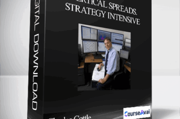 Charles Cottle – Vertical Spreads. Strategy Intensive