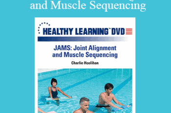 Charlie Hoolihan - IDEAFit JAMS Joint Alignment and Muscle Sequencing