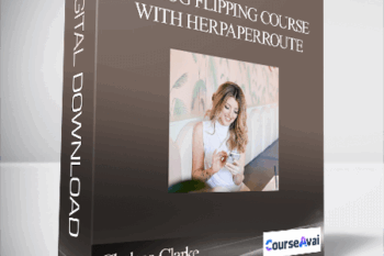 Chelsea Clarke - A Blog Flipping Course With HerPaperRoute