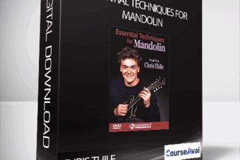 Chris Thile - Essential Techniques for Mandolin