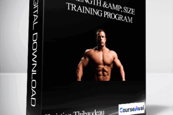 Christian Thibaudeau - Strength & size training program