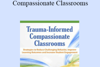 Christina Reese - Trauma-Informed Compassionate Classrooms: Strategies to Reduce Challenging Behavior
