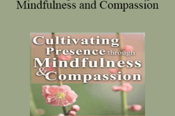 Christopher Germer - Cultivating Presence through Mindfulness and Compassion