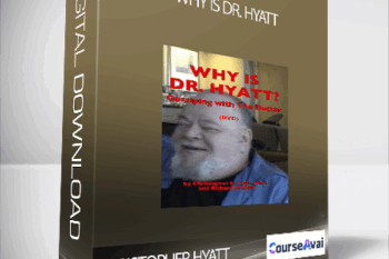 Christopher Hyatt - Why is Dr. Hyatt