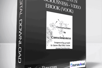 Chutisa Bowman - Conversations in Consciousness - Video eBook (VOOK)