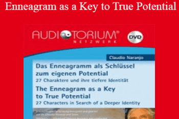 Claudio Naranjo - Enneagram as a Key to True Potential