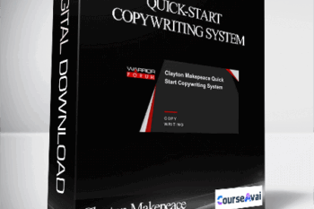 Clayton Makepeace - Quick-Start Copywriting System