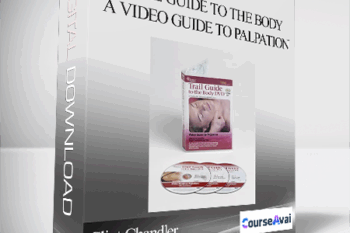 Clint Chandler - Trail Guide to the Body: A Video Guide to Palpation