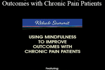 Clyde Boiston - Using Mindfulness to Improve Outcomes with Chronic Pain Patients