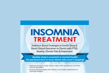 Colleen E. Carney - Insomnia Treatment: Evidence-Based Strategies to Enrich Sleep & Boost Clinical Outcomes in Clients with PTSD