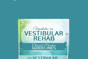 Colleen Sleik - Updates in Vestibular Rehab: Clinical Practice Guidelines for Vestibular Hypofunction