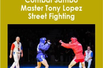 Combat Sambo - Master Tony Lopez - Street Fighting