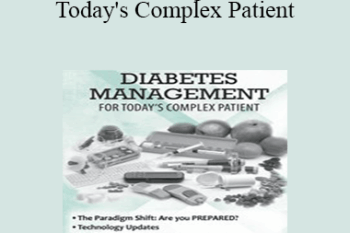 Constance Brown-Riggs - Diabetes Management for Today's Complex Patient