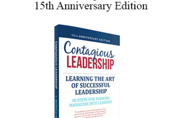 Contagious Companies - Contagious Leadership – 15th Anniversary Edition