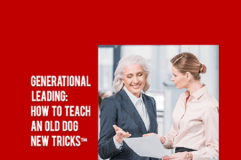 Contagious Companies - GENERATIONAL LEADING: HOW TO TEACH AN OLD DOG NEW TRICKS™