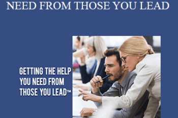 Contagious Companies - GETTING THE HELP YOU NEED FROM THOSE YOU LEAD