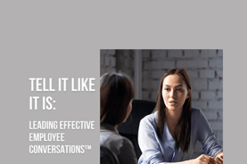 Contagious Companies - TELL IT LIKE IT IS: LEADING EFFECTIVE EMPLOYEE CONVERSATIONS™
