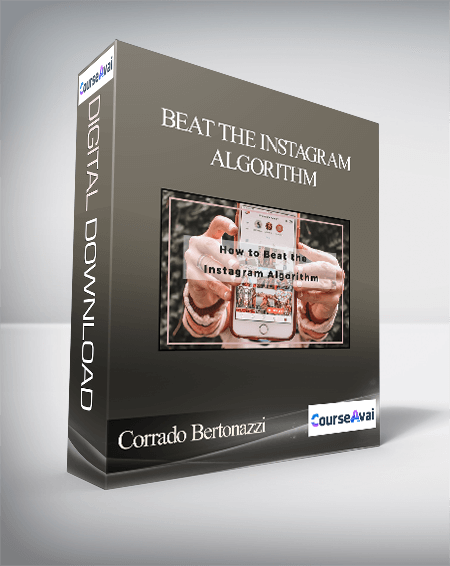 Corrado Bertonazzi - Beat the Instagram Algorithm