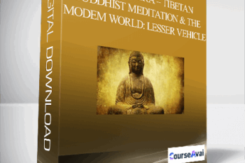 Coursera – Tibetan Buddhist Meditation and the Modem World: Lesser Vehicle