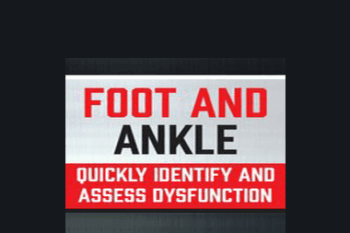 Courtney Conley - Foot and Ankle: Quickly Identify and Assess Dysfunction