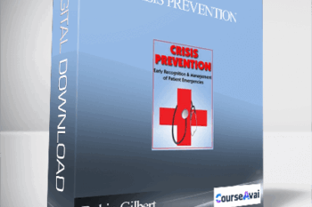 Crisis Prevention: Early Recognition & Management of Patient Emergencies - Robin Gilbert & Rachel Cartwright-Vanzant